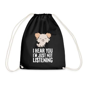 Morkie Dog I Hear You I'm Just Not Listening - Turnbeutel - Schwarz - Vorne