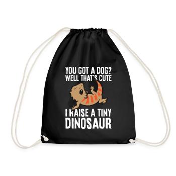 You Got A Dog? Well That's Cute I Raise A Tiny - Drawstring Bag - black - Front