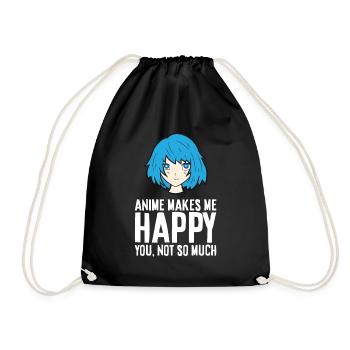 Anime Makes Me Happy You Not So Much Funny Anime - Drawstring Bag - black - Front