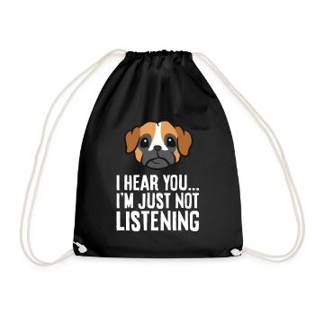 I Hear You I'm Just Not Listening Funny Boxer Dog - Drawstring Bag - black - Front