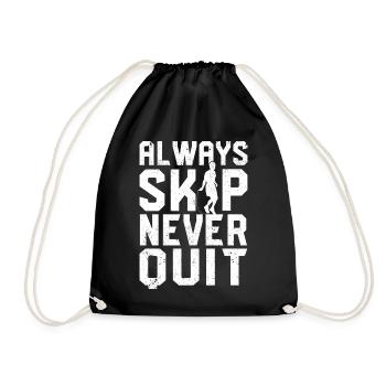 Funny Skipping Rope Always Skipping Rope - Drawstring Bag - black - Front