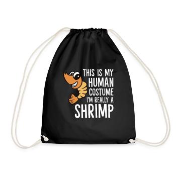 This Is My Human Costume I'm Really A Shrimp - Drawstring Bag - black - Front