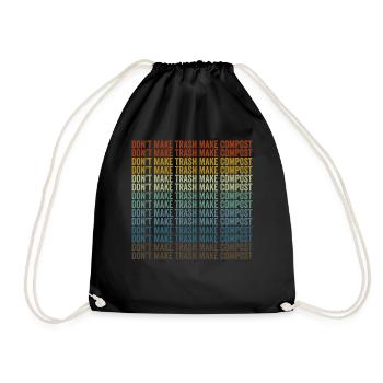 Don't make garbage, make compost, make compost - Drawstring Bag - black - Front
