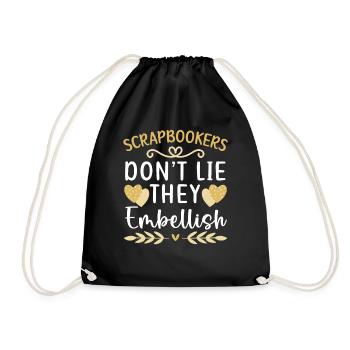 Scrapbookers Don't Lie They Embellish Scrapbooking - Drawstring Bag - black - Front