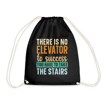 No elevator to success You have to take the stairs - Drawstring Bag - black - Front