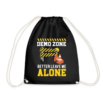 Demo Zone Better Leave Me Alone House Demolition - Drawstring Bag - black - Front