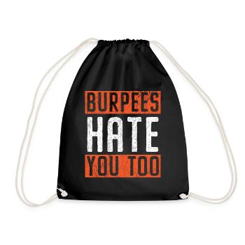 Burpees hassen dich auch Trainer Gym Fitness - Turnbeutel - Schwarz - Vorne
