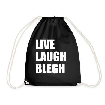 Live Laugh Blegh Heavy Metal Metalcore - Turnbeutel - Schwarz - Vorne