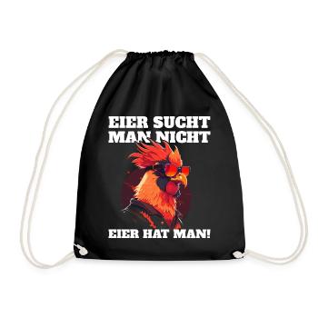 Eier sucht man nicht Eier hat man Hahn Ostern - Turnbeutel - Schwarz - Vorne