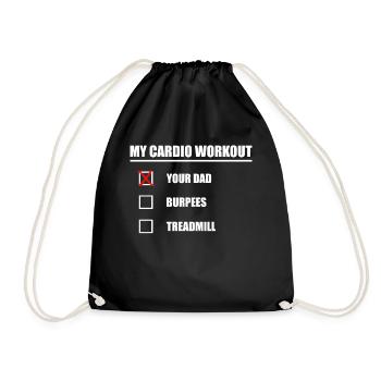 Your Dad is My Cardio To Do List Your Dad - Drawstring Bag - black - Front
