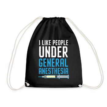 I love people under general anesthesia Anesthesiologist - Drawstring Bag - black - Front