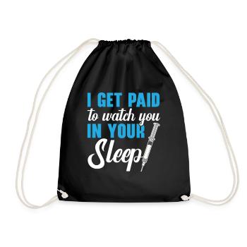 I get paid to watch you in your sleep - Drawstring Bag - black - Front