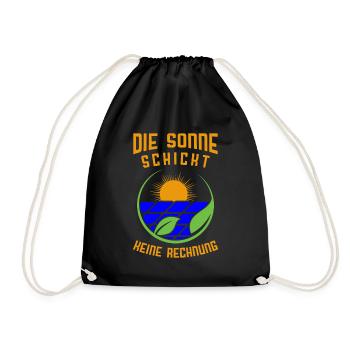 Die Sonne schickt keine Rechnung / Energiewende - Turnbeutel - Schwarz - Vorne