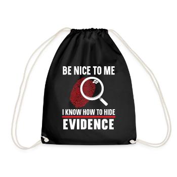 Sois gentil avec moi je sais comment cacher des preuves - Sac de sport léger - noir - Devant