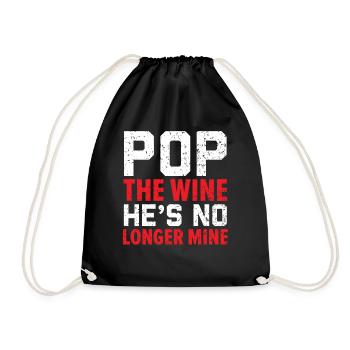 Pop The Wine Er gehört mir nicht mehr Annullierung - Turnbeutel - Schwarz - Vorne