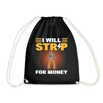 I Will Strip For Money Lineman - Drawstring Bag - black - Front