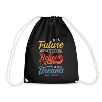 Future Belongs To Those Who Believe In The Beauty - Turnbeutel - Schwarz - Vorne