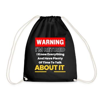 Funny Retirement Slogan Warning I'm Retired - Drawstring Bag - black - Front