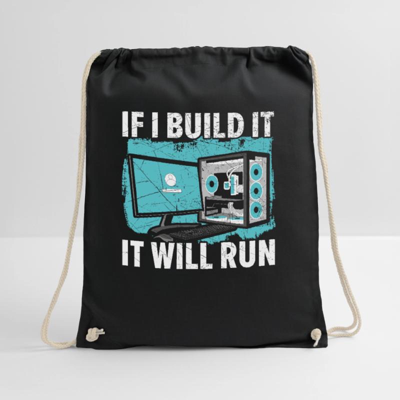 If I Build It It Will Run Computer Tech Support Turnbeutel