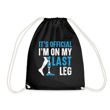 It's official, I'm on my last leg - Drawstring Bag - black - Front