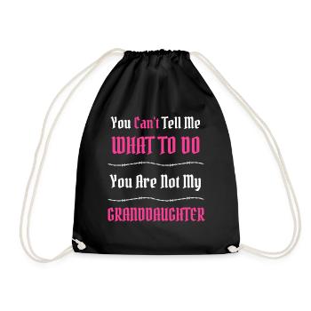 You Can't Tell Me What To Do Funny Family Saying - Drawstring Bag - black - Front