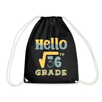 Hello 6th Grade Square Root of 36 Math Teacher - Drawstring Bag - black - Front