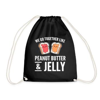 We Go Together Like Peanut Butter And Jelly - Turnbeutel - Schwarz - Vorne