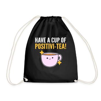 Have A Cup Of Positivi-tea Teetrinker - Turnbeutel - Schwarz - Vorne
