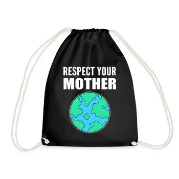 Respect Your Mother Ökologe - Turnbeutel - Schwarz - Vorne