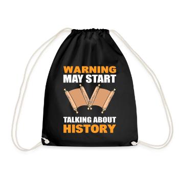 Warning May Start Talking About History - Turnbeutel - Schwarz - Vorne