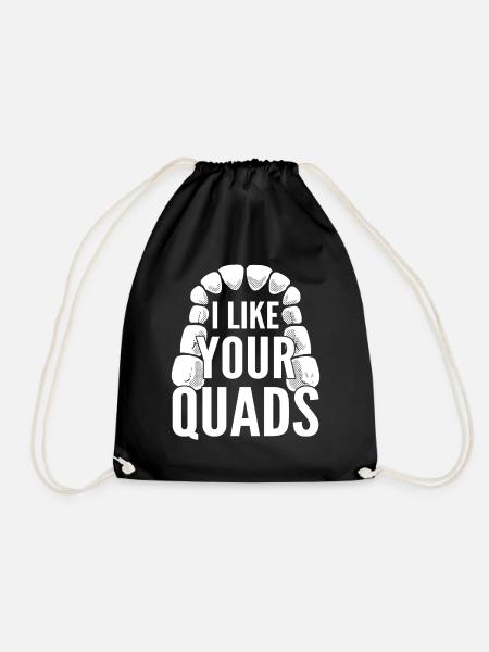 I Like Your Quads Zahnarzt - Turnbeutel - Schwarz