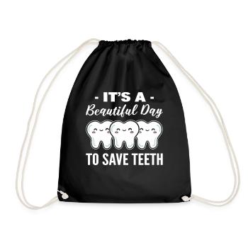 It's A Beautiful Day To Save Teeth Zahntechniker - Turnbeutel - Schwarz - Vorne