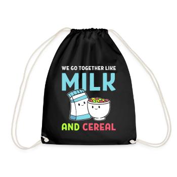 We Go Together Like Milk And Cereal Frühstück - Turnbeutel - Schwarz - Vorne