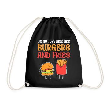 We Go Together Like Burgers And Fries - Turnbeutel - Schwarz - Vorne