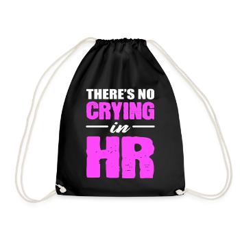 There's No Crying In HR Personal - Turnbeutel - Schwarz - Vorne