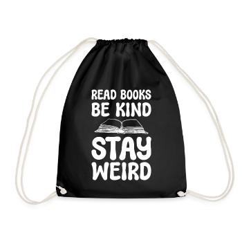 Read Books Be Kind Stay Weird Begeisterter Leser - Turnbeutel - Schwarz - Vorne