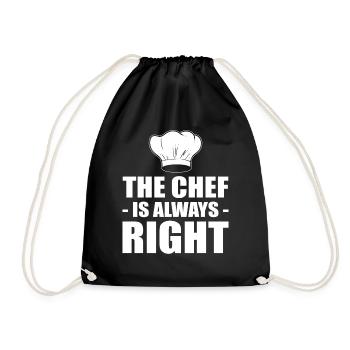 The Chef Is Always Right Kochen oder Koch - Turnbeutel - Schwarz - Vorne