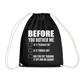 Before You Bother Me Computerprogrammierer - Turnbeutel - Schwarz - Vorne