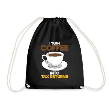 I Turn Coffee Into Tax Returns Wirtschaftsprüfer - Turnbeutel - Schwarz - Vorne