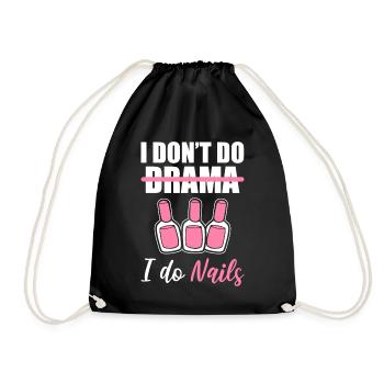 I Don't Do Drama I Do Nails Nagel-Techniker - Turnbeutel - Schwarz - Vorne
