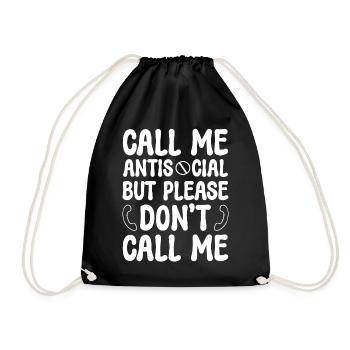 Call Me Antisocial But Please Don't Call Me - Turnbeutel - Schwarz - Vorne