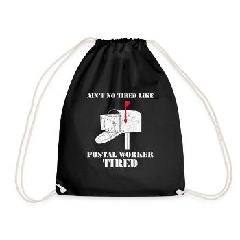 Ain't No Tired Like Postal Worker Tired Postbote - Turnbeutel - Schwarz - Vorne