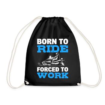 Born To Ride Forced To Work Schlittenfahrer - Turnbeutel - Schwarz - Vorne