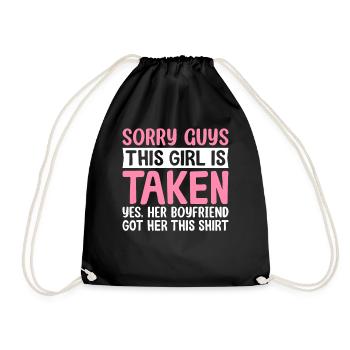 This girl is taken, yes, her boyfriend has given her - Drawstring Bag - black - Front