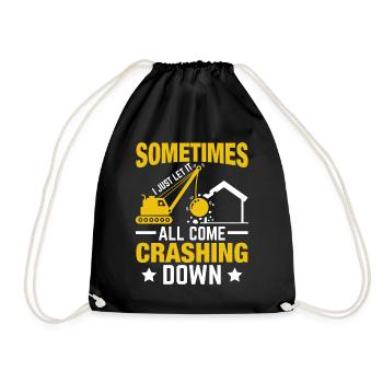 Funny Day of House Demolition: "Let it come crashi - Drawstring Bag - black - Front