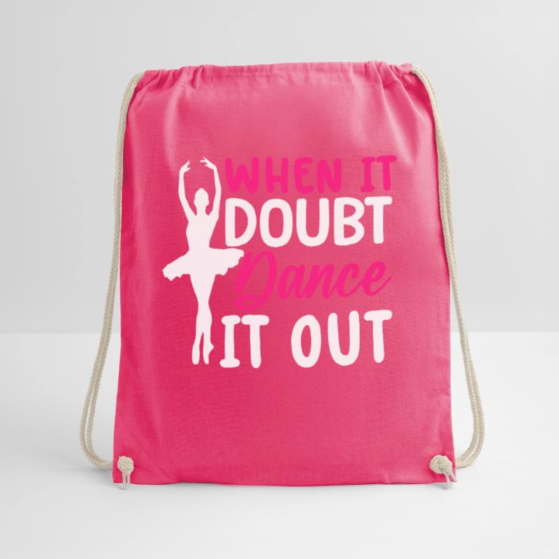Ballet Dance Dancer When There Is Doubt Dance It Out Drawstring Bag