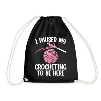 I've interrupted my crochet to be here - Drawstring Bag - black - Front