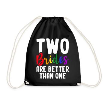 Bridal Shower Lesbian Two Brides Are Better Than One - Drawstring Bag - black - Front