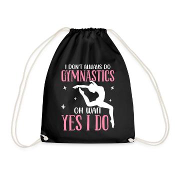 Not always gymnastics, oh wait, but I do acrobatic gymnastics - Drawstring Bag - black - Front