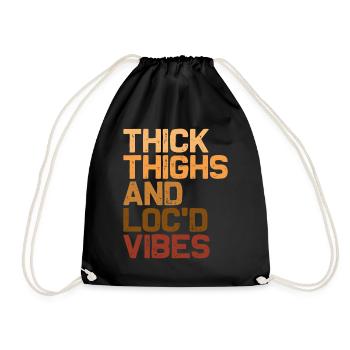 Thick Thighs Loc'd Vibes Melanin Brown Skin - Turnbeutel - Schwarz - Vorne